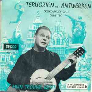 De Troebadoer Van Het Heilig Hart - Terugzien Met Antwerpen FLAC