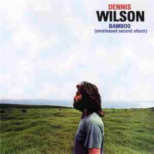 Dennis Wilson  - Bamboo FLAC