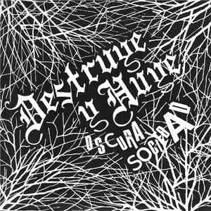 Destruye Y Huye - Oscura Sociedad FLAC