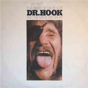 Dr. Hook And The Medicine Show - The Worst Of Dr. Hook And The Medicine Show FLAC