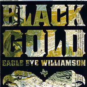 Eagle Eye Williamson - Black Gold FLAC
