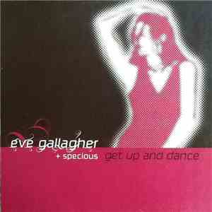 Eve Gallagher + Specious - Get Up And Dance FLAC