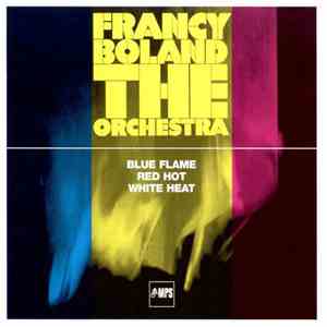 Francy Boland The Orchestra - Blue Flame / Red Hot / White Heat FLAC