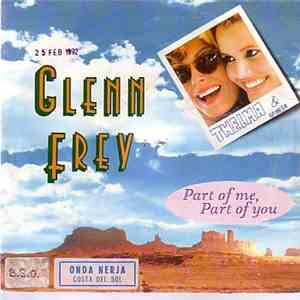 Glenn Frey - Part Of Me, Part Of You FLAC