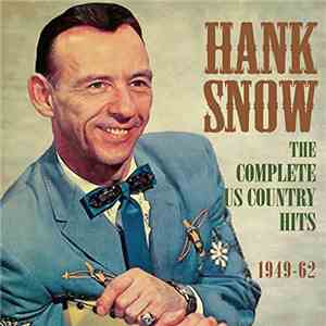 Hank Snow - The Complete US Country Hits 1949-62 FLAC