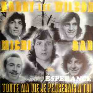 Harry Lee Wilson / Michigan  - Toute Ma Vie Je Penserai À Toi / Espérance FLAC