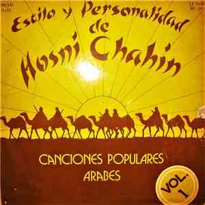 Hosni Chahin - Estilo Y Personalidad De Hosni Chahin - Canciones Populares Arabes Vol. 1 FLAC