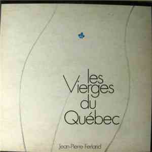 Jean-Pierre Ferland - Les Vierges Du Québec FLAC