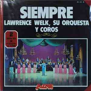 Lawrence Welk - Siempre FLAC