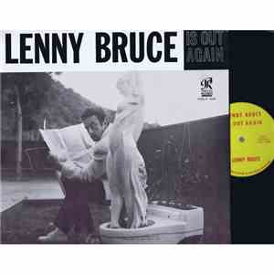 Lenny Bruce - Lenny Bruce Is Out Again FLAC