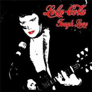 Lola-Cola - Tough Love FLAC