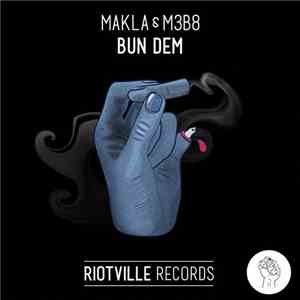 Makla & M3B8 - Bun Dem FLAC
