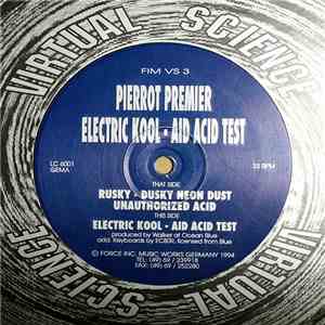 Pierrot Premier - Electric Kool - Aid Acid Test FLAC
