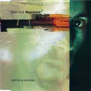 Roni Size / Reprazent - Watching Windows FLAC