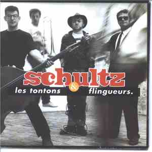 Schultz  & Les Tontons Flingueurs - Schultz & Les Tontons Flingueurs FLAC