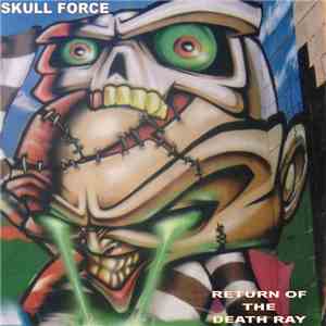 Skull Force - Return Of The Death Ray FLAC