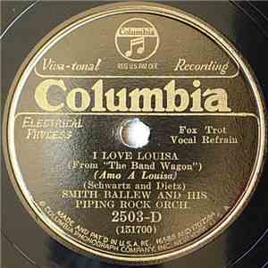 Smith Ballew And His Piping Rock Orch. - I Love Louisa / What Is It FLAC