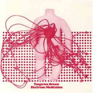 Tangerine Dream - Electronic Meditation FLAC