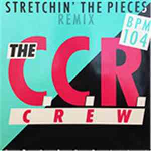 The C.C.R. Crew - Stretchin' The Pieces FLAC