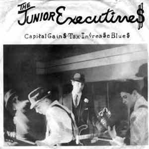 The Junior Executives - Capital Gains Tax Increase Blues FLAC