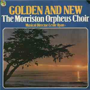 The Morriston Orpheus Choir - Golden And New FLAC