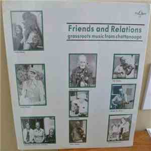 Various - Friends And Relations Grassroots Music From Chattanooga FLAC