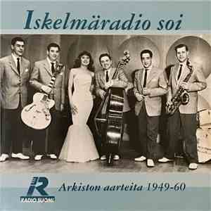 Various - Iskelmäradio Soi: Arkiston Aarteita 1949-60 FLAC