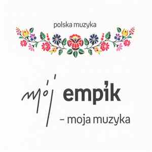 Various - Mój Empik - Moja Muzyka. Polska Muzyka FLAC