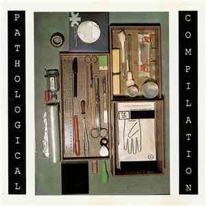 Various - Pathological Compilation FLAC