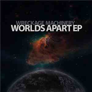 Wreckage Machinery - Worlds Apart FLAC