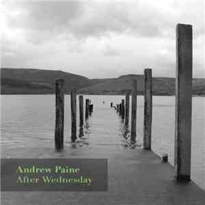 Andrew Paine - After Wednesday FLAC
