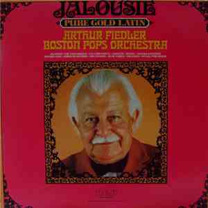 Arthur Fiedler / Boston Pops Orchestra - Jalousie: Pure Gold Latin FLAC