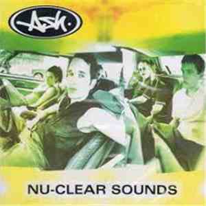 Ash - Nu-Clear Sounds FLAC