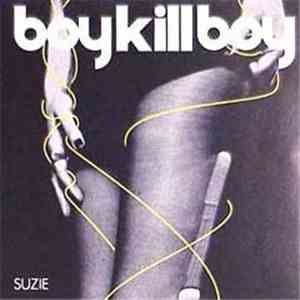 Boy Kill Boy - Suzie FLAC