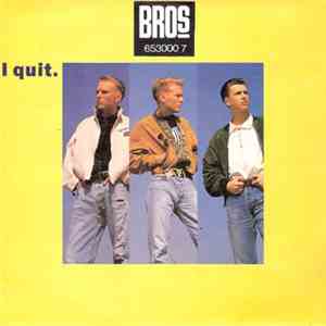 Bros - I Quit FLAC