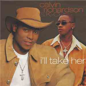 Calvin Richardson & K-Ci - I'll Take Her FLAC