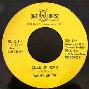 Danny White  - Come On Down / From Off The Wall FLAC