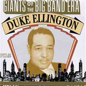 Duke Ellington - Giants of the Big Band Era FLAC