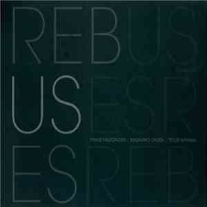Franz Hautzinger | Masahiko Okura | Tetuzi Akiyama - Rebuses FLAC