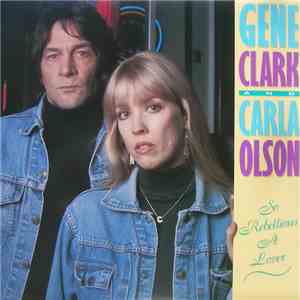 Gene Clark & Carla Olson - So Rebellious A Lover FLAC