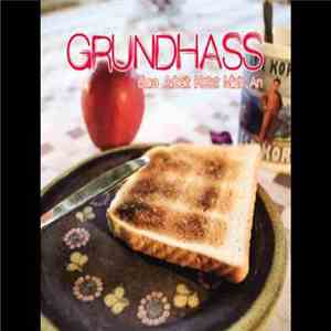 Grundhass - Eure Arbeit Kotzt Mich An FLAC