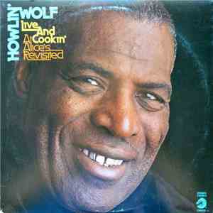 Howlin' Wolf - Live And Cookin' At Alice's Revisited FLAC