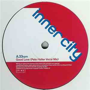 Inner City - Good Love (Pete Heller Mixes) FLAC
