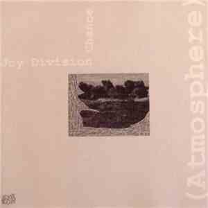 Joy Division - Chance (Atmosphere) FLAC