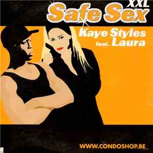 Kaye Styles Feat. Laura  - Safe Sex FLAC