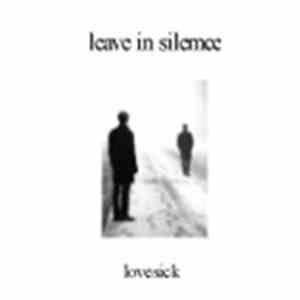 Leave In Silence - Lovesick FLAC