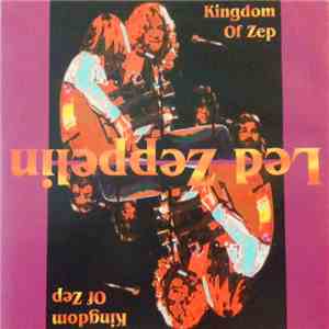 Led Zeppelin - Kingdom Of Zep FLAC