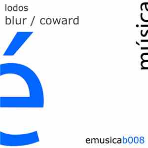 Lodos - Blur / Coward FLAC