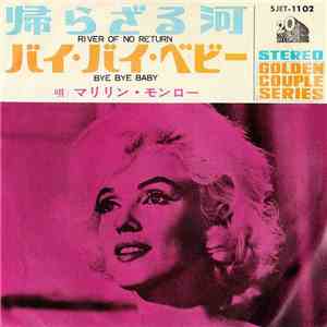 Marilyn Monroe - River Of No Return / Bye Bye Baby FLAC