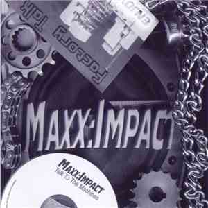 Maxx:Impact - Talk To The Machines FLAC